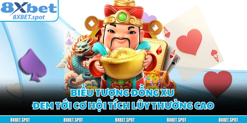 Biểu tượng đồng xu đem tới cơ hội tích lũy thưởng cao