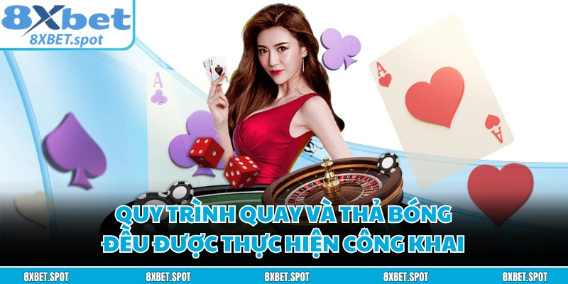Quy trình quay và thả bóng đều được thực hiện công khai